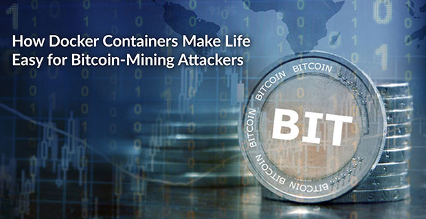 Docker Containers Bitcoin Mining Attackers