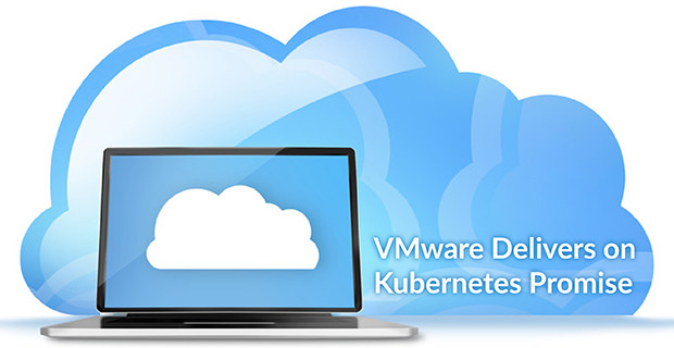 VMware Delivers Kubernetes Promise