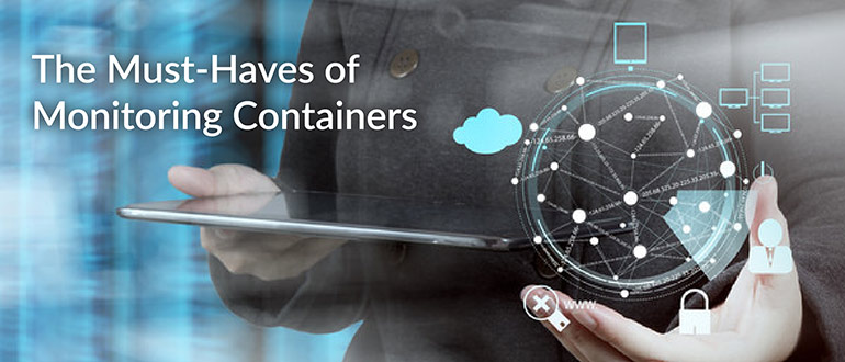 Must Haves Monitoring Containers