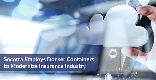 Containers Modernize Insurance Industry