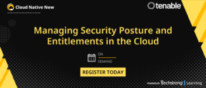 Managing Security Posture and Entitlements in the Cloud