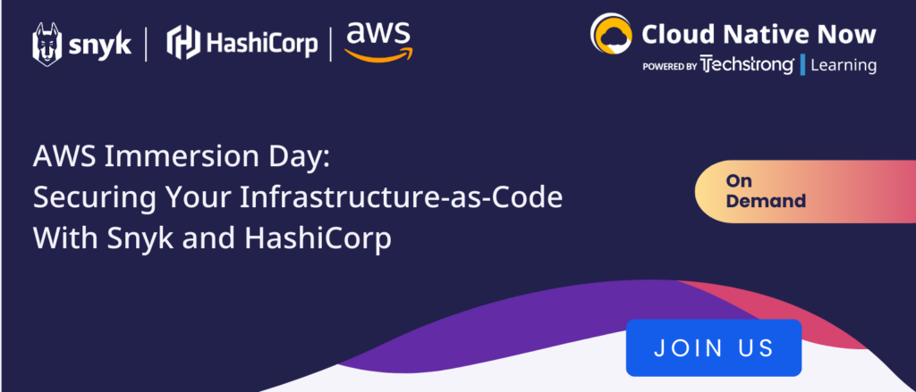 AWS Immersion Day: Securing Your Infrastructure-as-Code With Snyk and HashiCorp