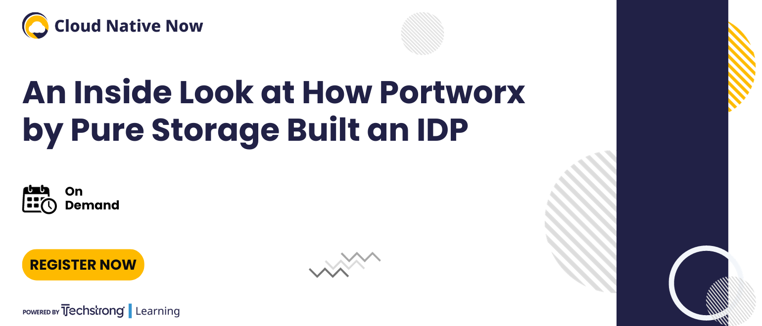 An Inside Look at How Portworx by Pure Storage Built an IDP