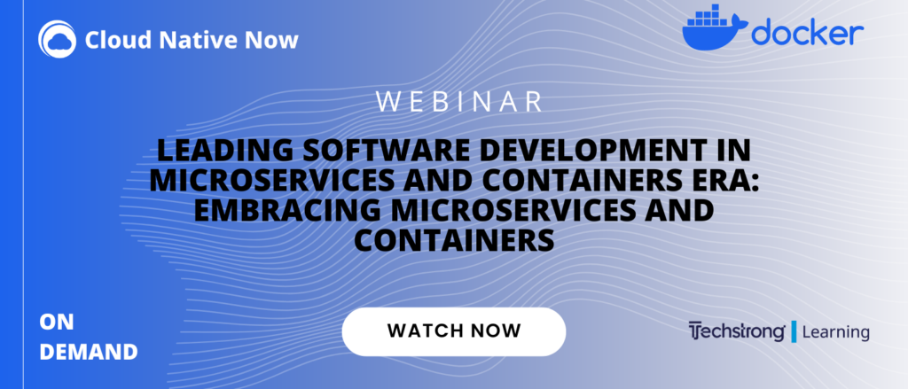 Leading Software Development in Microservices and Containers Era: Embracing Microservices and Containers